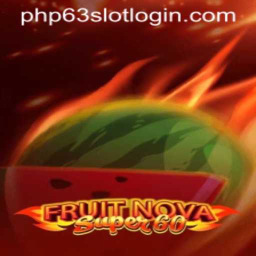 Unveiling the Excitement of FruitNovaSuper60 and Its Digital Presence with PHP63.COM
