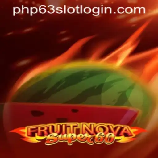 Unveiling the Excitement of FruitNovaSuper60 and Its Digital Presence with PHP63.COM